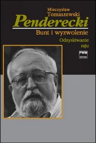 Książka - Penderecki. Bunt i wyzwolenie T.2 Odzyskiwanie..