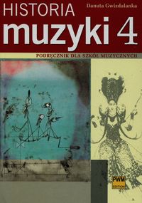 Książka - Historia muzyki 4 Podr. dla szkół muzycznych PWM