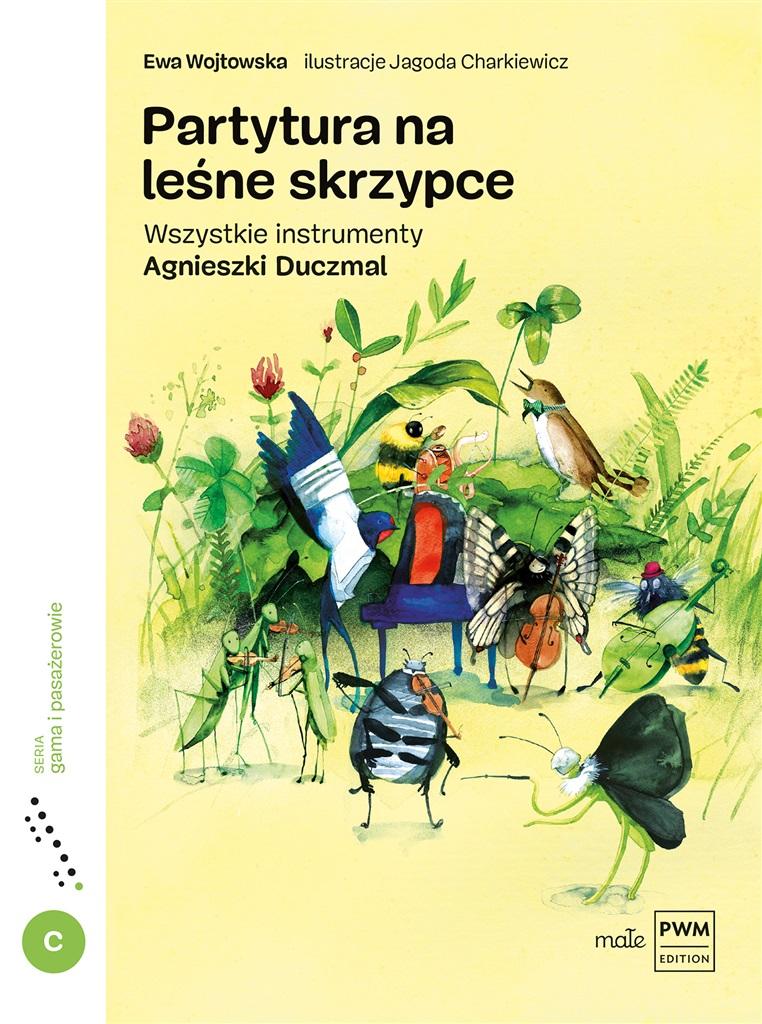 Partytura na leśne skrzypce. Wszystkie instrumenty Agnieszki Duczmal