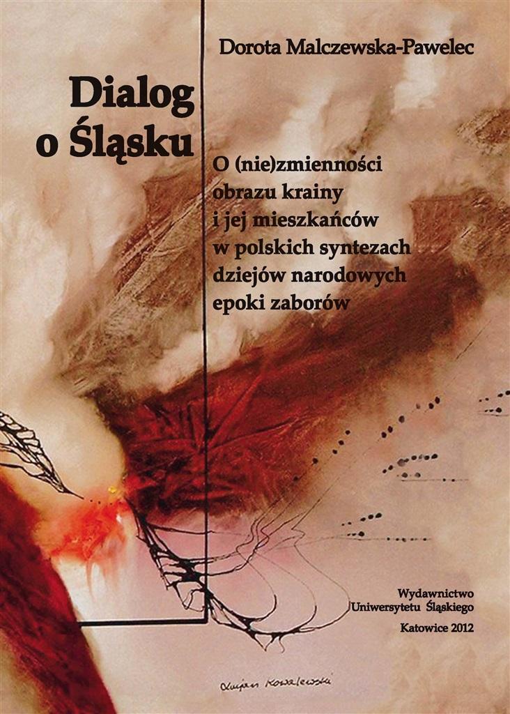 Książka - Dialog o Śląsku. O (nie)zmienności obrazu krainy..