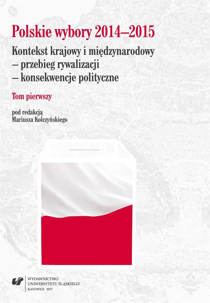 Książka - Polskie wybory 2014-2015. Kontekst krajowy.. T.1