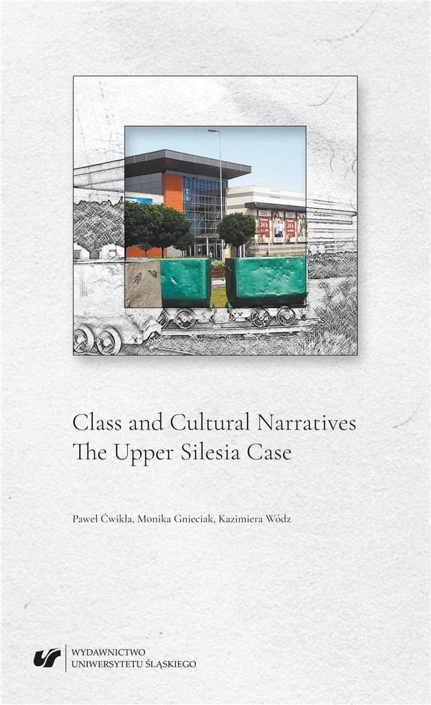 Książka - Class and Cultural Narratives. The Upper Silesia..