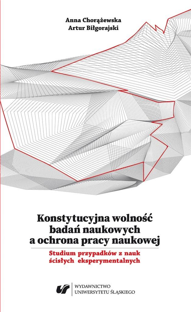 Książka - Konstytucyjna wolność badań naukowych a ochrona..