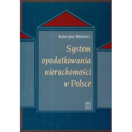 Książka - System opodatkowania nieruchomości w Polsce