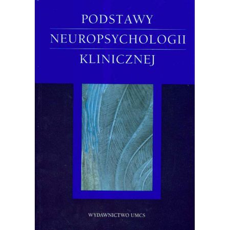 Książka - Podstawy neuropsychologii klinicznej