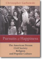 Książka - Pursuits of Happiness The American Dream civil society religion and popular culture
