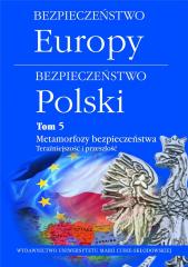 Książka - Bezpieczeństwo Europy-bezpieczeństwo Polski Tom 5