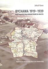 Książka - Bychawa 1919-1939. Kartograficzna rekonstrukcja...