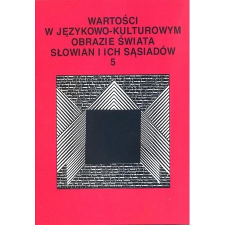 Książka - Wartości w językowo-kulturowym obrazie świata..T.5