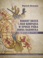 Książka - Robert Bruce i jego kompania w eposie pióra..