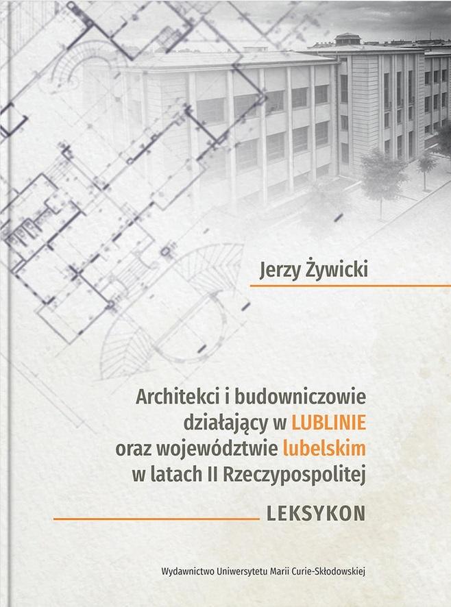 Książka - Architekci i budowniczowie działający w Lublinie..