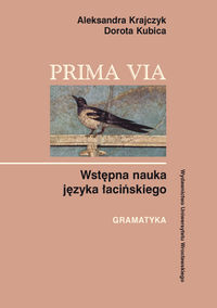Książka - Prima Via Wstępna nauka języka łacińskiego Gramatyka