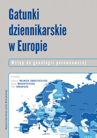 Książka - Gatunki dziennikarskie w Europie. Wstęp do genologii porównawczej