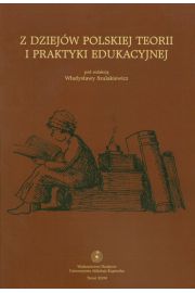 Książka - Z dziejów polskiej teorii i praktyki edukacyjnej