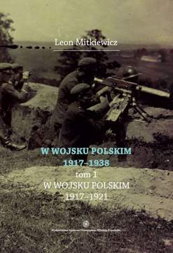 Książka - W wojsku polskim 1917-1938 t.1/br - Leon Mitkiewicz 