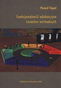 Książka - Funkcjonalność edukacyjna światów wirtualnych - Paweł Topol 