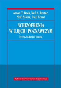 Książka - Schizofrenia w ujęciu poznawczym. Teoria, badania i terapia