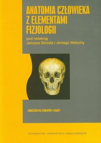 Książka - Anatomia człowieka z elementami fizjologii. Podręcznik dla studentów i lekarzy