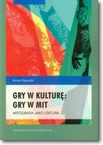 Gry w kulturę gry w mit