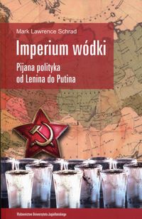 Książka - Imperium wódki. Pijana polit. od Lenina do Putina