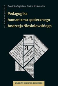 Książka - Pedagogika humanizmu społecznego Andrzeja Niesiołowskiego