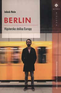 Książka - Berlin. Hipsterska stolica Europy