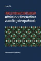 Książka - Funkcje informacyjna i naukowa podhalaników w zbiorach Archiwum Muzeum Etnograficznego w Krakowie