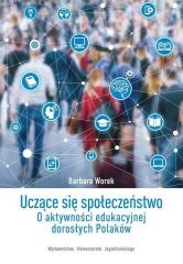 Książka - Uczące się społeczeństwo. O aktywności edukacyjnej dorosłych Polaków