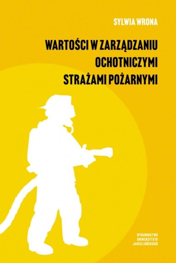 Książka - Wartości w zarządzaniu ochotniczymi strażami...