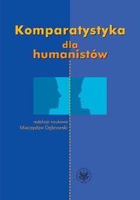 Książka - Komparatystyka dla humanistów. Podręcznik akademicki