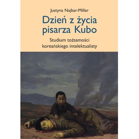 Dzień z życia pisarza Kubo. Studium tożsamości koreańskiego intelektualisty