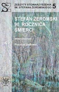 Książka - Stefan Żeromski. 90 rocznica śmierci...