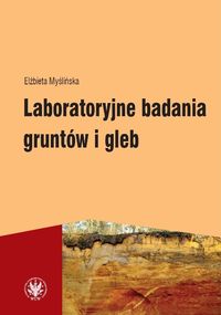 Książka - Laboratoryjne badania gruntów i gleb