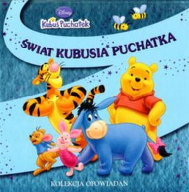 Kubuś Puchatek. Świat Kubusia Puchatka