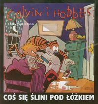 Książka - Coś się ślini pod łóżkiem. Calvin i Hobbes. Tom 2