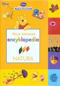 Książka - Moja pierwsza encyklopedia. Natura
