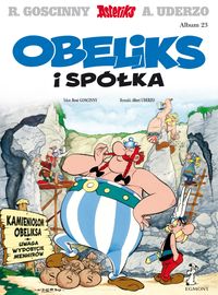Książka - Obeliks i spółka. Asteriks. Album 23