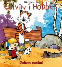 Książka - Jukon czeka! Calvin i Hobbes. Tom 3