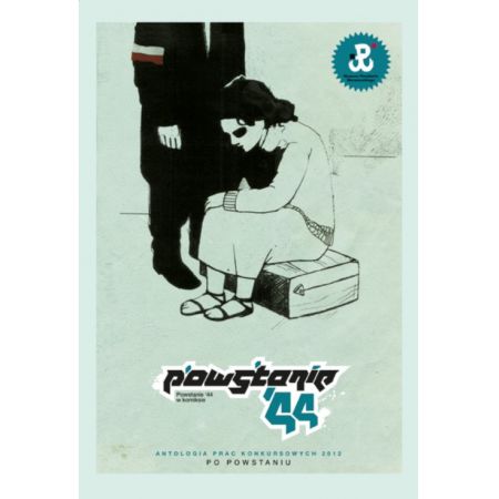 Po powstaniu. Powstanie '44 w komiksie. Antologia prac konkursowych 2012