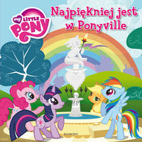 Książka - My Little Pony Najpiękniej jest w Ponyville