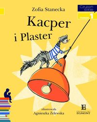 Książka - Kacper i Plaster. Czytam sobie. Poziom 1