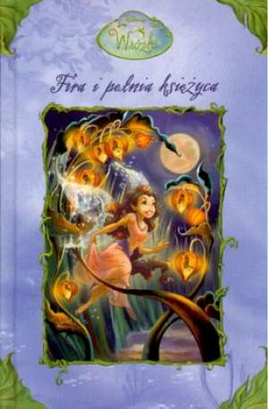Książka - Wróżki Fira i pełnia księżyca