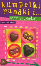 Książka - Kumpelki randki i Serca z czekolady t. 10