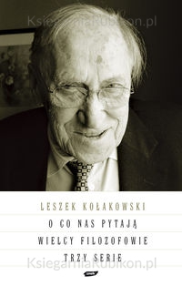 Książka - O co nas pytają wielcy filozofowie. Trzy serie