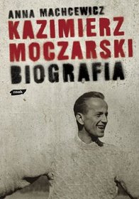 Książka - Kazimierz Moczarski Biografia