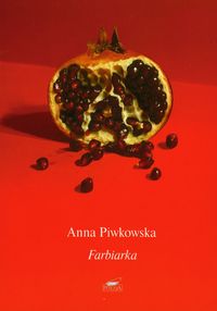 Książka - Farbiarka - Anna Piwkowska