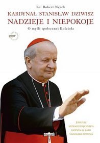 Książka - Kardynał Stanisław Dziwisz. Nadzieje i niepokoje. O myśli społecznej Kościoła