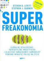 SUPER FREAKONOMIA GLOBALNE OCHŁODZENIE PATRIOTYCZNE PROSTYTUTKI I DLACZEGO ZAMACHOWCY SAMOBÓJCY POWINNI WYKUPIĆ POLISĘ NA ŻYCIĘ