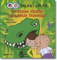 Książka - Bolek i Lolek. Straszne skutki oglądania telewizji