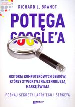 Książka - Potęga Googlea Poznaj sekrety Larryego i Sergeya